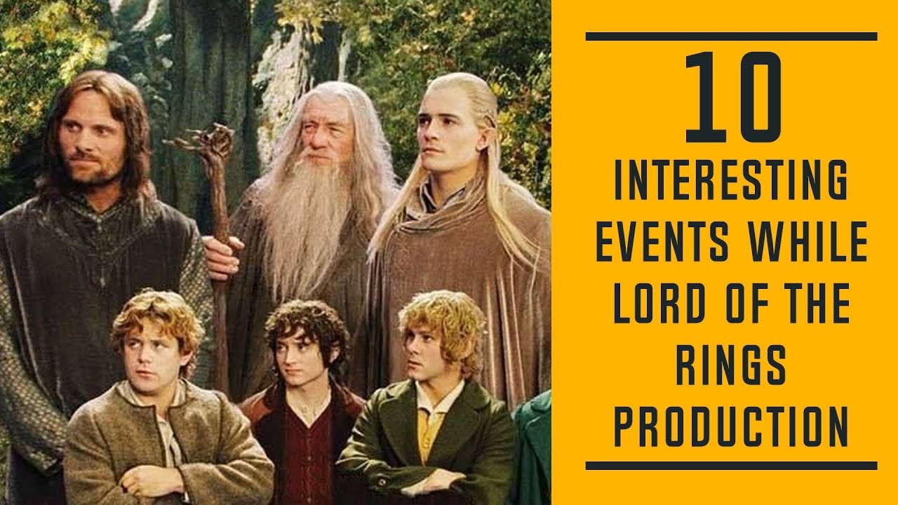 10 Interesting Events While Lord Of The Rings Production