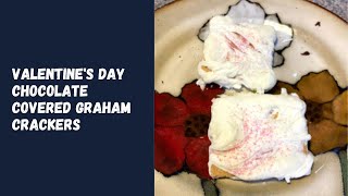 Valentine’s Day Chocolate Covered Graham Crackers