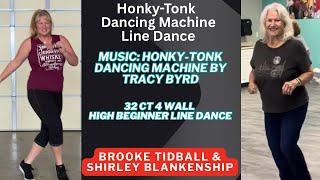 Honky-Tonk Dancing Machine High Beginner Line Dance Demo
