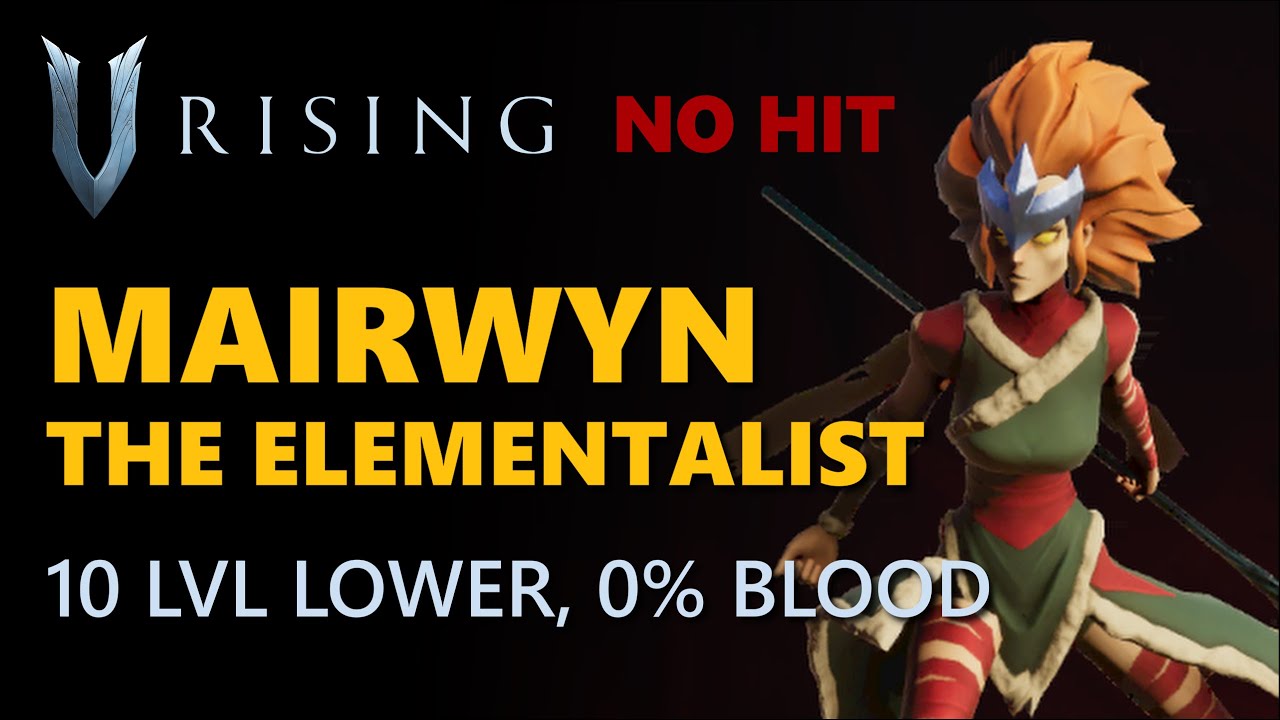 V Rising Elementalist V Rising - Mairwyn the Elementalist | No Hit | 10 Levels Lower, Frailed ...