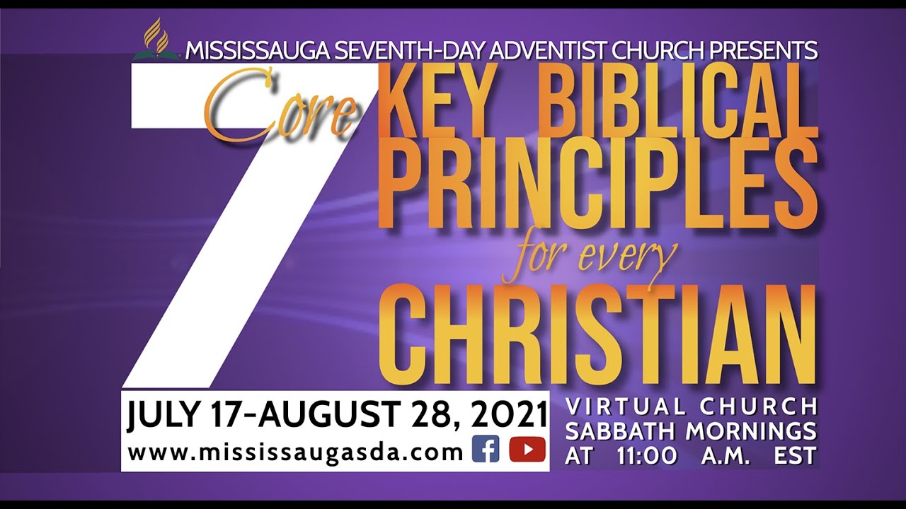 Virtual Worship Experience | MississaugaSDA | Core 7 Biblical Principles - Sanctuary|July 24th, 2021