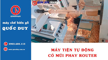 CW 1520 | Máy Tiện Phay Rãnh Xoắn Có Cụm Router Phay | Automatic Wood Lathe Machine Quốc Duy tập 57