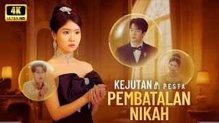 Kejutan Di Pesta Pembatalan Nikah | Drama 2025 | Story Explained & Review