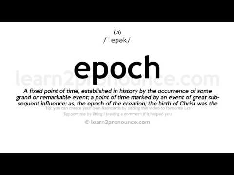 Произношение эпоха | Определение Epoch