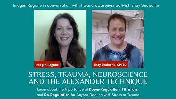 Stress, Trauma, Neuroscience and the Alexander Technique