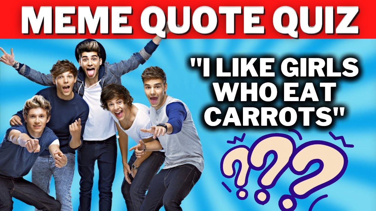 Кто сказал эту мемную цитату? Мастер One Direction. Мегавикторина!