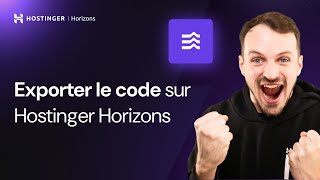 Comment récupérer le code sur Hostinger Horizons (2026)