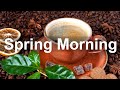 Spring Morning Coffee - Positive Mood Bossa Nova Guitar and Jazz Music