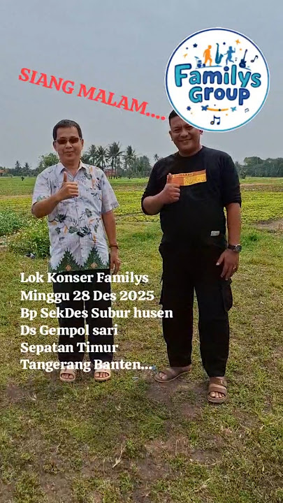 Familys group concert Sunday 28 Dec 2025 Gempol sari Sepatan timur Tangerang, Village Secretary S...