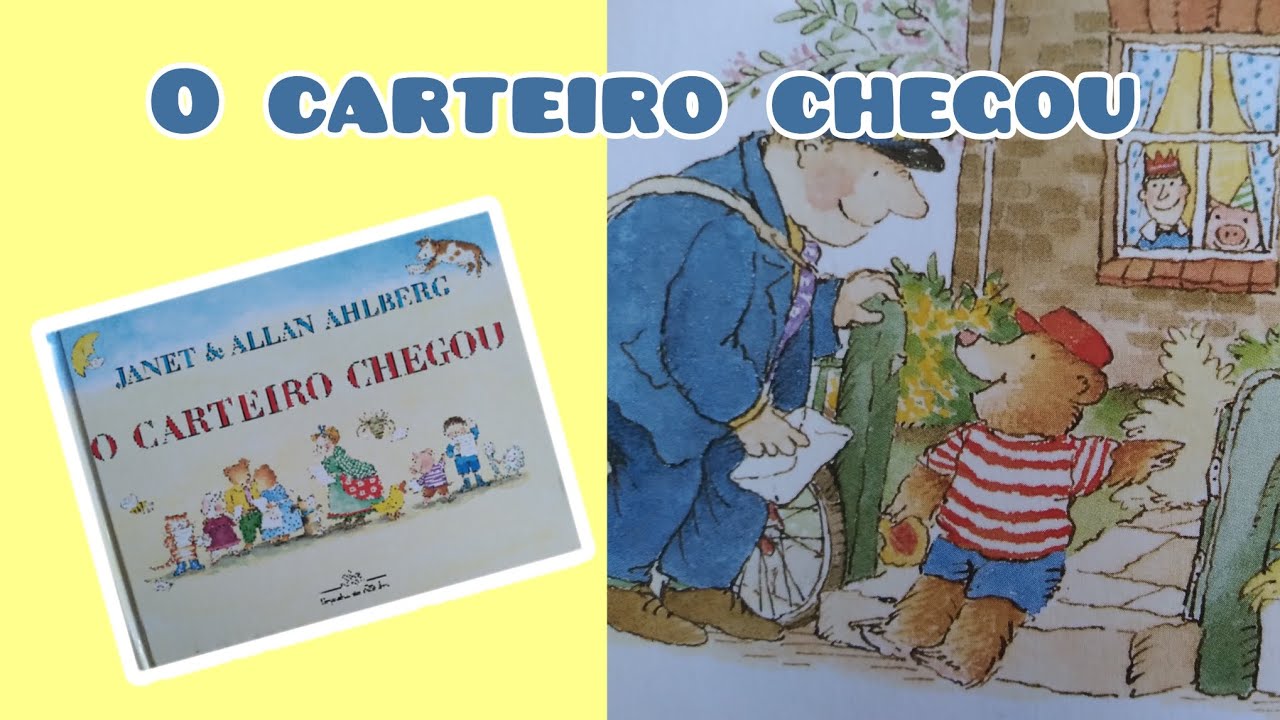 O CARTEIRO CHEGOU - Janet e Allan Ahlberg | livro infantil narrado por ...