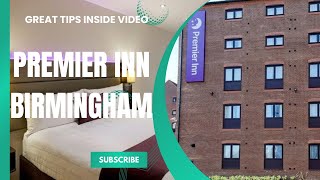 Premier Inn Birmingham: Affordable Comfort & Perfect Location for Your Stay!