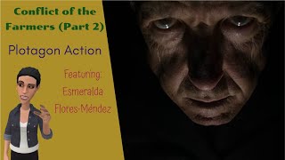 Conflict of the Farmers (2/2) (Plotagon)