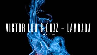 Victor Lou & Guzz - Lambada (extended)