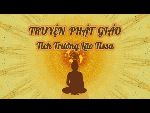 Video Tích trưởng lão Tissa ương ngạnh cứng đầu - Truyện Phật giáo - youtube