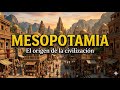 MESOPOTAMIA La PRIMERA CIVILIZACIÓN ✅ HISTORIA Y RESUMEN