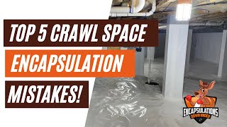 Crawl Space Encapsulation: Top 5 Mistakes!