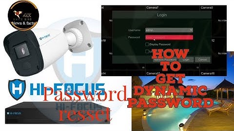 How to get cctv password resset video for hifocus velocity series (retrive password option) xvr/nvr