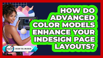 How Do Advanced Color Models Enhance Your InDesign Page Layouts? - Design Tool Unlocked