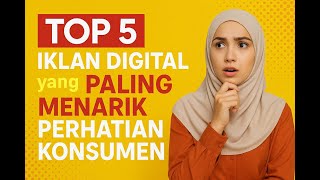 Download lagu TOP 5 Iklan Digital yang Paling Menarik Perhatian Konsumen! #fbhis #umsida