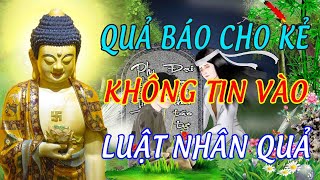 TRỀ MÔI Xem Thường NHÂN QUẢ BÁO ỨNG Nhận Được Cái Kết Thê Thảm Vô Cùng - Chuyện Nhân Qủa Phật Giáo