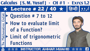Question 7 to 12 CH 1 Ex 1.2 | Calculus SM Yusuf | Real numbers, Limits and Continuity || Lecture 22