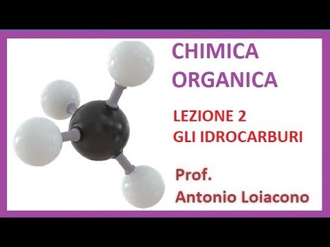 CHIMICA ORGANICA - Lezione 2 - Gli Idrocarburi