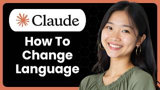 How To Change Language In Claude AI