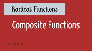 Composite Functions | Radical Functions