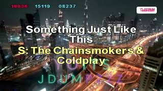Something Just Like This - The Chainsmokers & Coldplay KS10 Jr2 Karaoke (Lyrics/Inst) HD