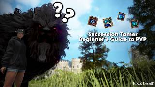 BDO Succession Tamer Introduction to PVP guide