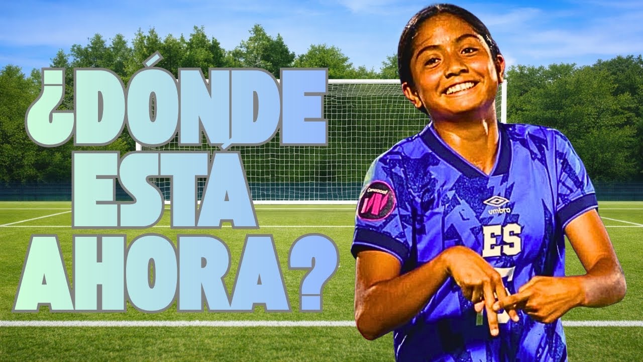 ¿QUÉ ES LO QUE HA PASADO CON MAYA BUERGER? La JOYA de LA SELECTA FEMENINA 🇸🇻😳