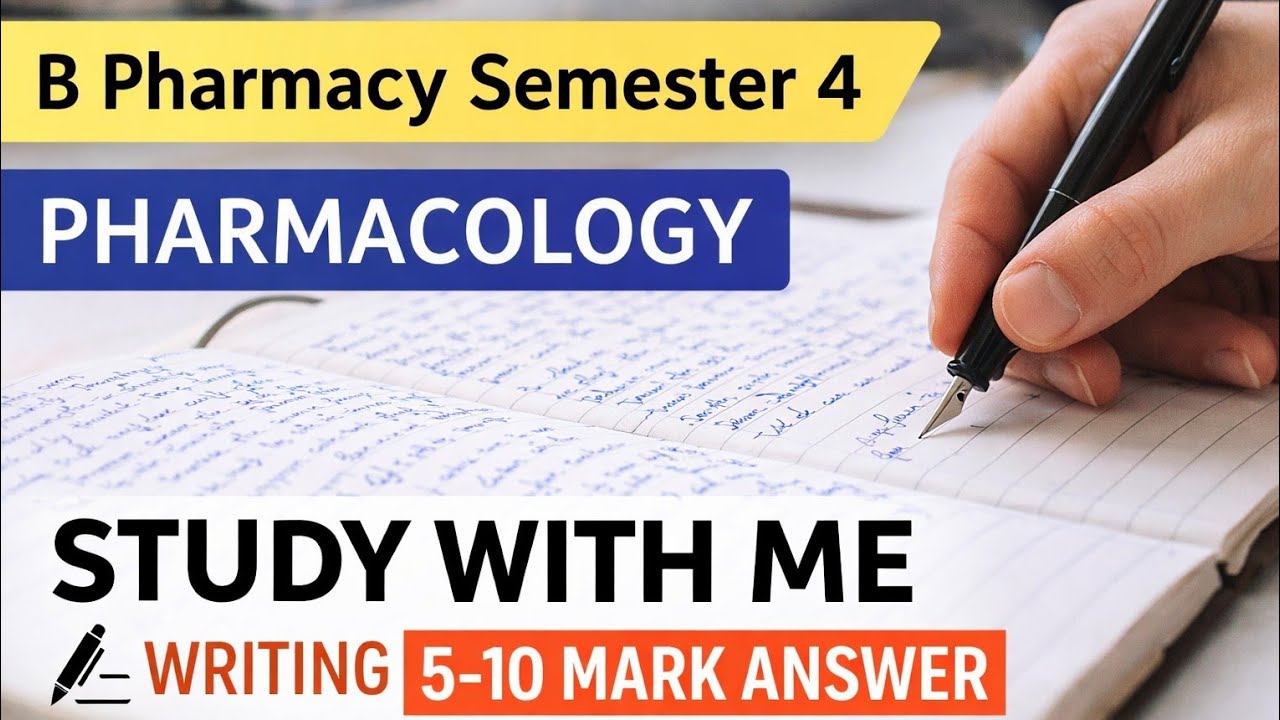B Pharmacy Semester 4 Pharmacology Unit 1 | Study With Me – Pharmacology | Writing 5–10 Mark Answer 