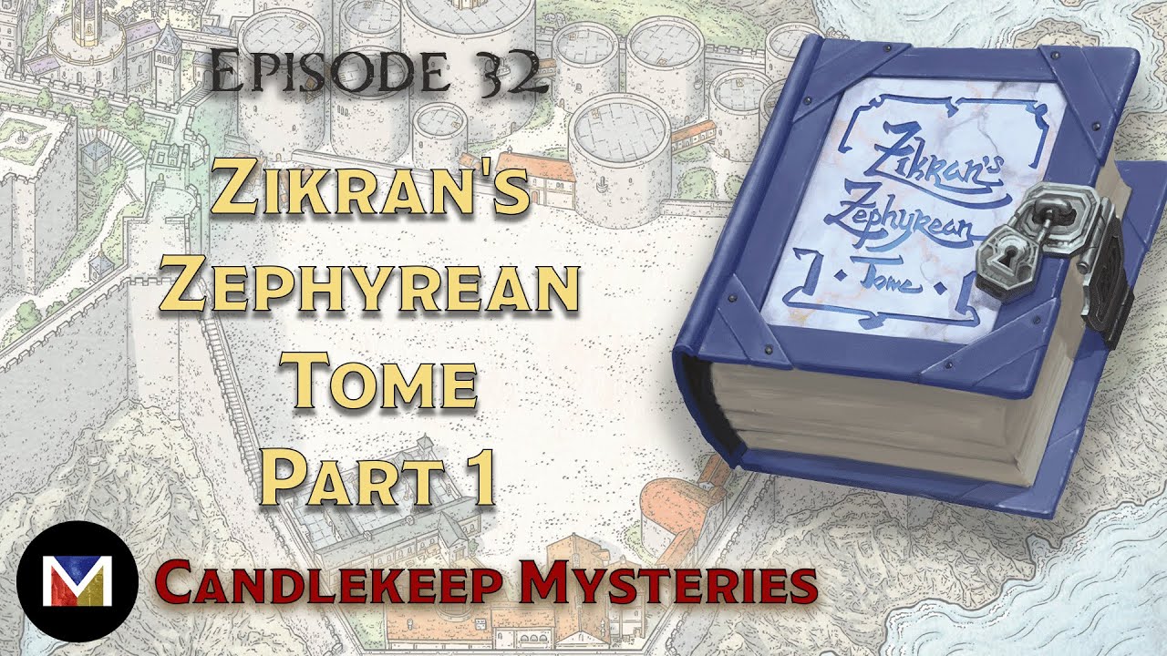 E32 Zikran's Zephyrean Tome Part 1 Candlekeep Mysteries YouTube