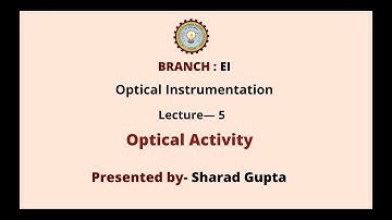 Optical Instrumentation | Optical Activity | AKTU Digital Education