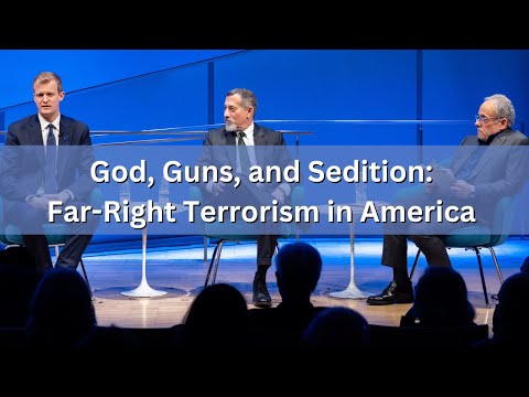 God, Guns, and Sedition: Far-Right Terrorism in America – 3/6/24
