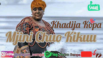 Taarab: Khadija Kopa - Mjini Chuo Kikuu . Audio