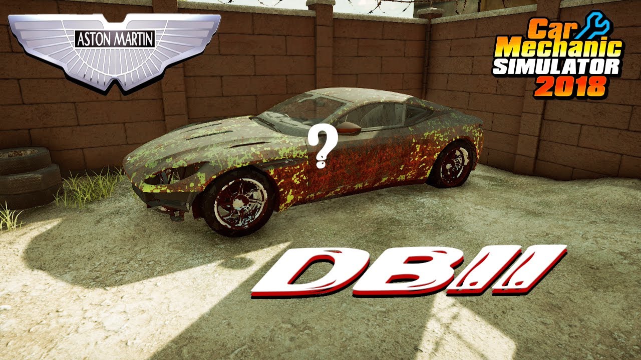 Restoration ASTON MARTIN DB11 - Car Mechanic Simulator 2018