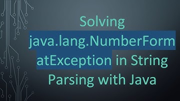 Solving java.lang.NumberFormatException in String Parsing with Java