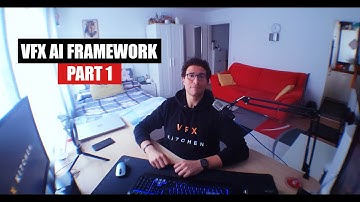 VFX AI Framework - Part 1 - Getting Started