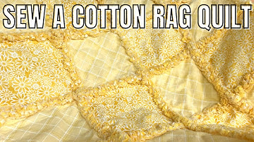 HOW TO MAKE A COTTON RAG QUILT (Beginner Sewing Project) Easy Cotton Rag Quilt with Flannel Batting.