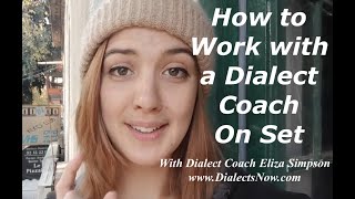 How To Work With A Dialect Coach On Set