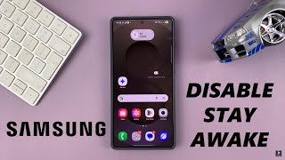 How To Disable 'Stay Awake' On Samsung Phone Wealth