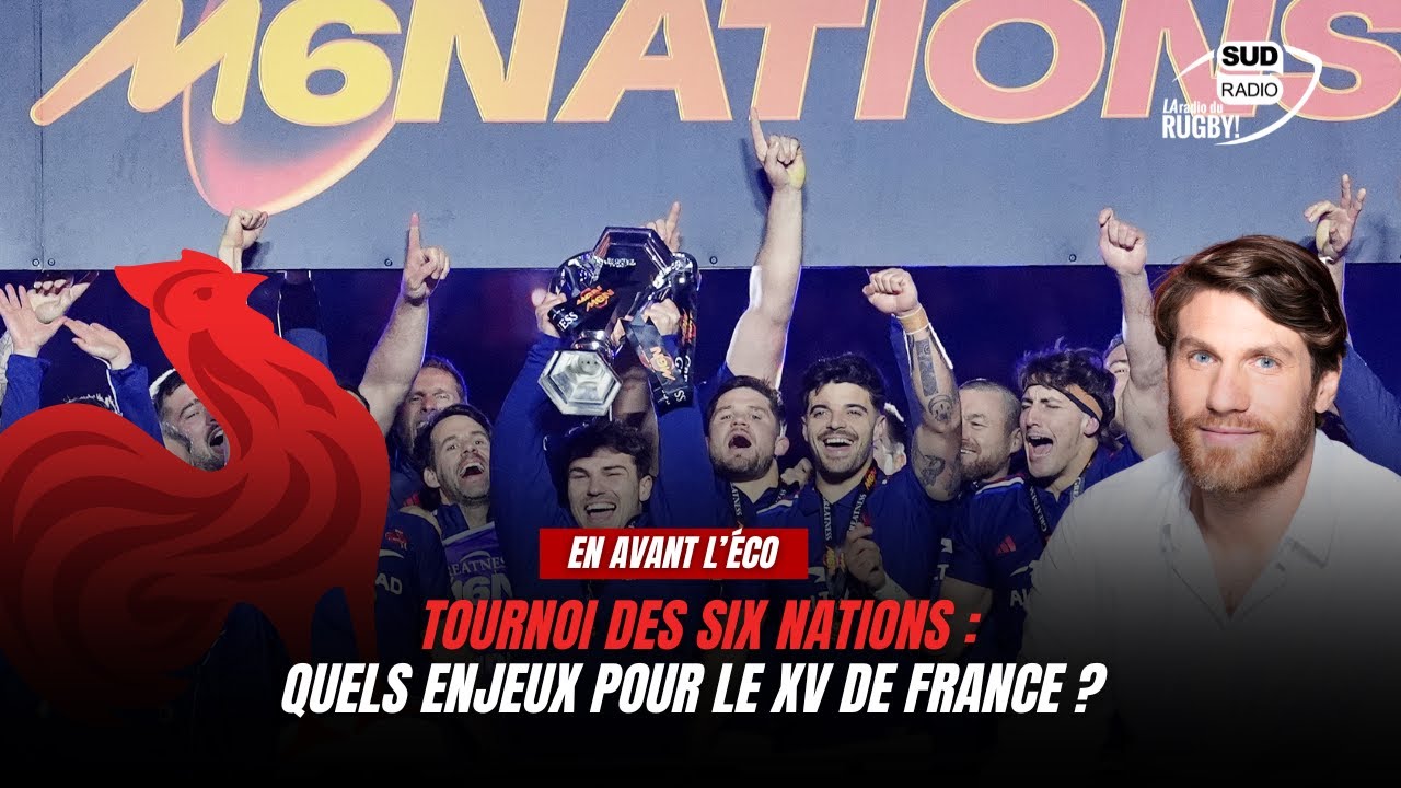 En Avant l'Eco - Les enjeux du Tournoi des Six Nations