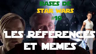 Bases de Star Wars #10 : Les Références et Memes