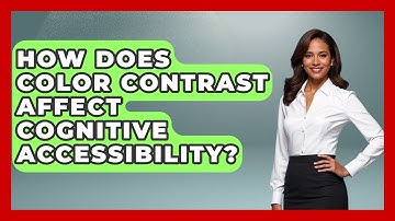 How Does Color Contrast Affect Cognitive Accessibility? - Graphic Design Nerd