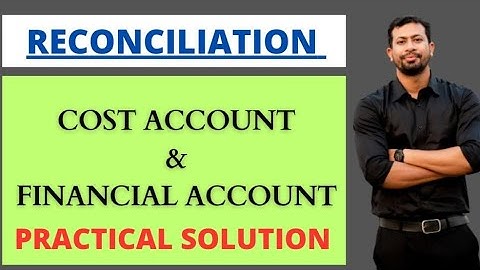 Reconciliation of Cost Account and Financial Account |B.com |M.com  | CA | CS |CMA
