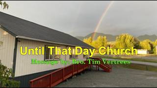 Message by Bro. Tim Vertrees