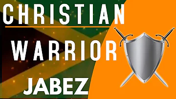 JABEZ  -  CHRISTIAN WARRIOR