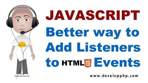 Javascript tutorial addEventListener Best HTML Event Handling W3C Recommended Method