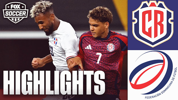 Costa Rica vs. Dominican Republic Concacaf Gold Cup Highlights | FOX Soccer